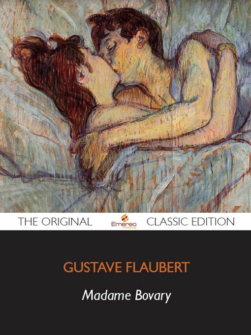Title details for Madame Bovary - The Original Classic Edition by Emereo Publishing - Available